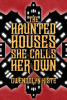 The haunted house she calls her own