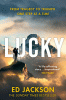 Lucky : from tragedy to triumph one step at a time