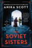 The Soviet sisters : a novel of the Cold War