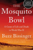 The Mosquito Bowl : a game of life and death in World War II