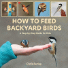 How to feed backyard birds : a step-by-step guide for kids