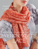 Wendy knits lace : essential techniques and patterns for irresistible everday lace