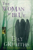 The woman in blue : a Ruth Galloway mystery