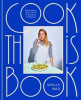 Cook this book : techniques that teach & recipes to repeat