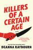 Killers of a certain age : a novel