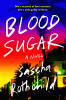 Blood sugar : a novel