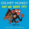 Grumpy monkey : are we there yet?