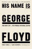 His name is George Floyd : one man