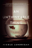 An unthinkable thing : a novel