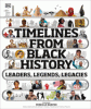 Timelines from Black history : leaders, legends, legacies