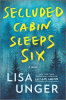 Secluded cabin sleeps six : a novel