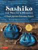 Sashiko for making & mending : 15 simple Japanese embroidery projects