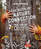 The book of nature connection : 70 sensory activities for all ages