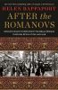 After the Romanovs : Russian exiles in Paris from the Belle époque through revolution and war