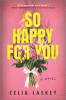 So happy for you : a novel