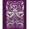 The book of spells : a magical treasury of spells, rituals and blessings