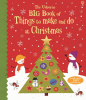 The Usborne big book of Christmas things to make and do