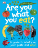 Are you what you eat? : a guide to what