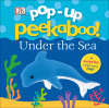 Pop-up peekaboo! : under the sea