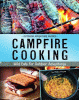 Campfire cooking : wild eats for outdoor adventures