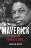 Maverick : a biography of Thomas Sowell