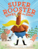 Super rooster saves the day