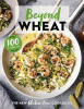 Beyond wheat : the new gluten-free cookbook.