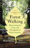Forest walking : discovering the trees and woodlands of North America