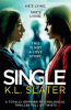 Single : a totally gripping psychological thriller full of twists