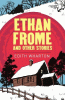 Ethan Frome : and other stories