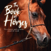 The book of horses : the ultimate guide to horses around the world.