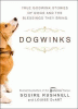 Dogwinks : true Godwink stories of dogs and the blessings they bring
