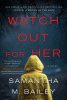 Watch out for her : a novel