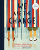 We are the change : words of inspiration from civil rights leaders