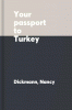 Your passport to Turkey