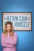 Kevin can f**k himself. Season 1