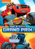 Blaze and the monster machines. Axle City grand prix
