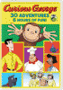 Curious George : 30-adventure collection.