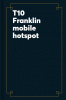 T10 Franklin mobile hotspot