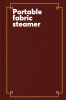 Portable fabric steamer.