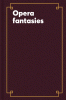 Opera fantasies