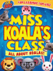 Miss Koala's class. All about koalas