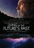 Living in the future's past : a documentary film