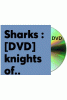 Sharks knights of the sea